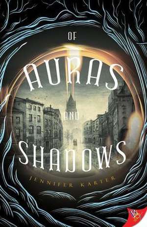 Of Auras and Shadows de Jennifer Karter