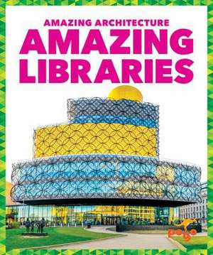 Amazing Libraries de Anita Nahta Amin