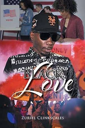 Black Love de Zuriel Clinkscales