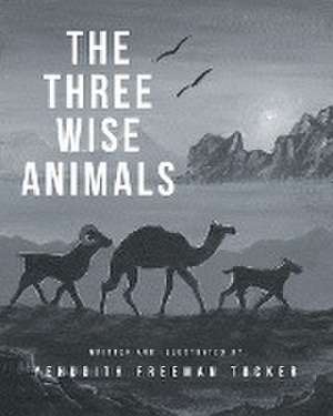 The Three Wise Animals de Yehudith Freeman Tucker