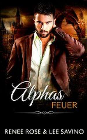 Rose, R: Alphas Feuer