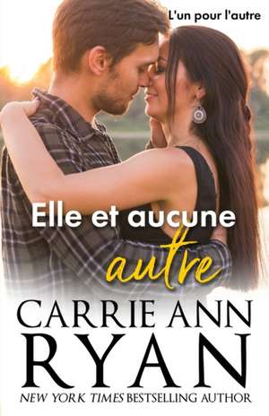 Elle et aucune autre de Carrie Ann Ryan