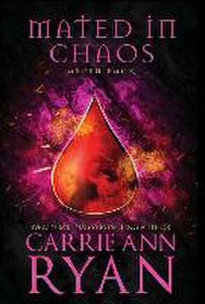 Mated in Chaos de Carrie Ann Ryan