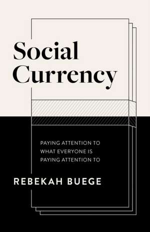 Social Currency de Rebekah Buege