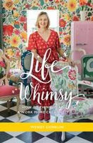 Life Whimsy de Wendy Conklin