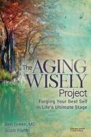 The Aging Wisely Project de Ben Green