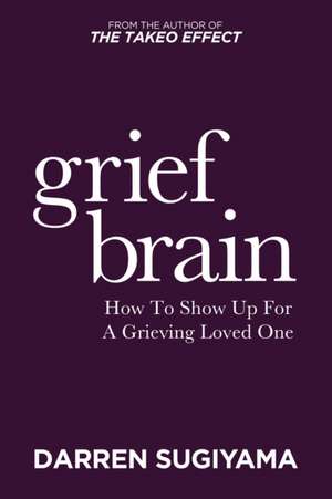 Grief Brain de Darren Sugiyama