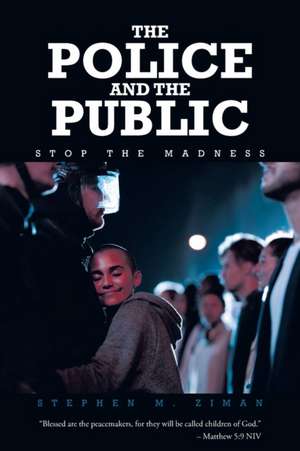 The Police and the Public de Stephen M. Ziman