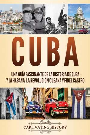 Cuba de Captivating History