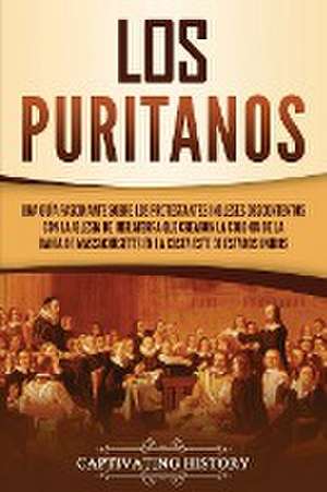 Los puritanos de Captivating History