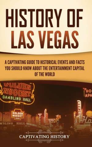 History of Las Vegas de Captivating History