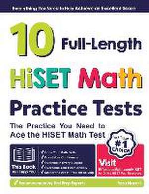 10 Full Length HiSET Math Practice Tests: The Practice You Need to Ace the HiSET Math Test de Reza Nazari