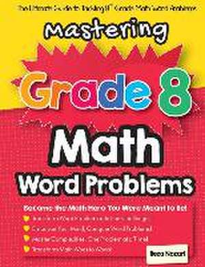 Mastering Grade 8 Math Word Problems: The Ultimate Guide to Tackling 8th Grade Math Word Problems de Reza Nazari