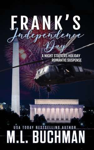 Frank's Independence Day de M. L. Buchman