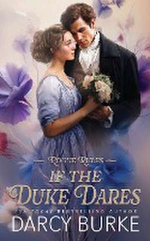 If the Duke Dares de Darcy Burke