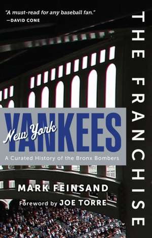 The Franchise: New York Yankees de Mark Feinsand