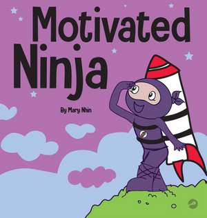 Motivated Ninja de Mary Nhin