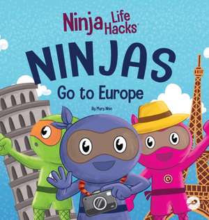 Ninjas Go to Europe de Mary Nhin