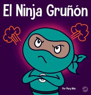 El Ninja Gruñón de Mary Nhin