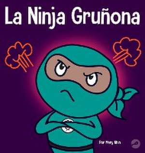 La Ninja Gruñona de Mary Nhin