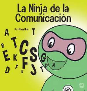 La Ninja de la Comunicación de Mary Nhin