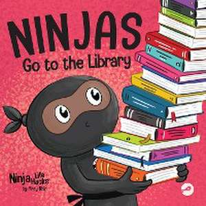 Ninjas Go to the Library de Mary Nhin