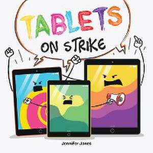 Tablets on Strike de Jennifer Jones