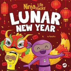 Ninja Life Hacks Lunar New Year de Mary Nhin