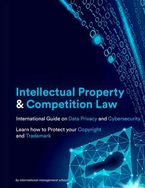 Intellectual Property and Competition Law de International Management School