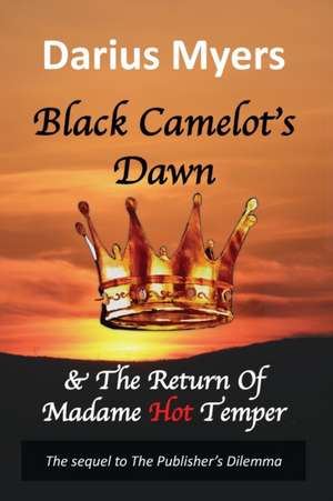 Black Camelot's Dawn de Darius Myers