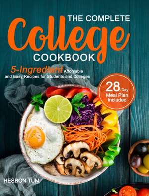 The Complete College Cookbook de Hesbon Tum