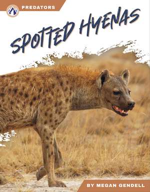 Spotted Hyenas de Megan Gendell
