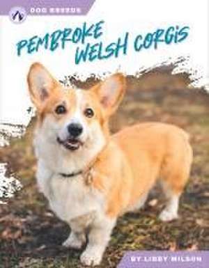 Pembroke Welsh Corgis de Libby Wilson