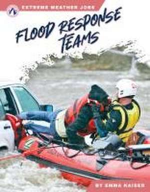 Flood Response Teams de Emma Kaiser