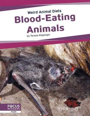 Blood-Eating Animals de Teresa Klepinger