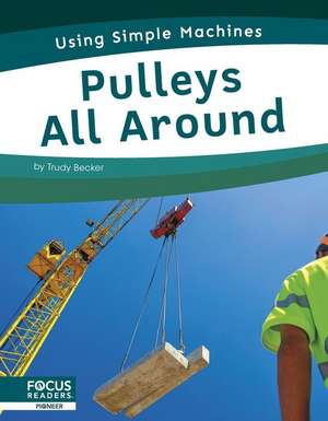 Pulleys All Around de Trudy Becker