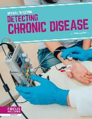 Detecting Chronic Disease de Rebecca Morris