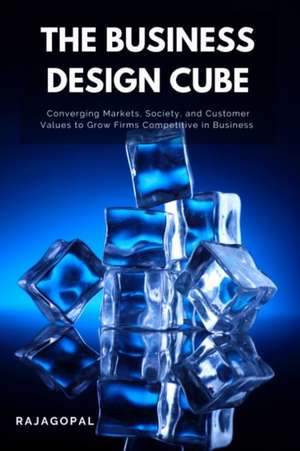 The Business Design Cube de Rajagopal