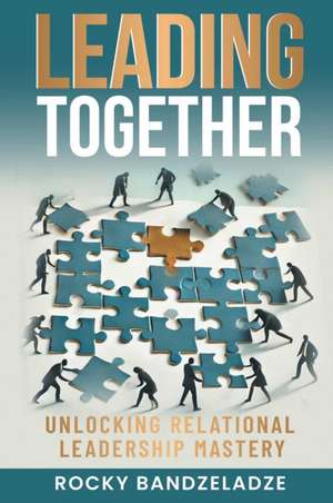 Leading Together de Rocky Bandzeladze