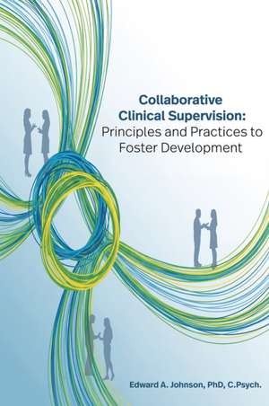 Collaborative Clinical Supervision de Edward Johnson