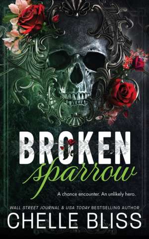 Broken Sparrow de Chelle Bliss