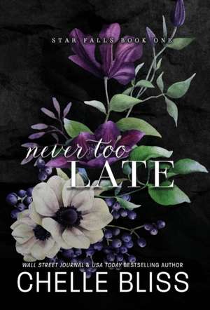 Never Too Late de Chelle Bliss