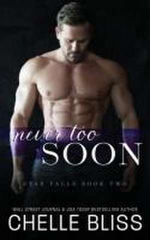 Never Too Soon de Chelle Bliss
