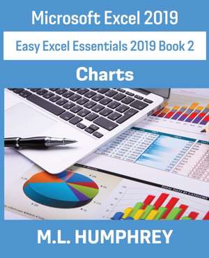 Excel 2019 Charts de M. L. Humphrey