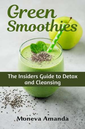 Green Smoothies de Moneva Amanda