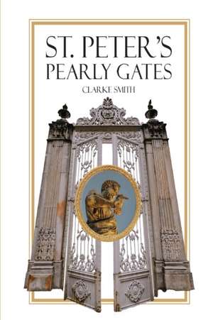 Saint Peter's Pearly Gates de Clarke Smith