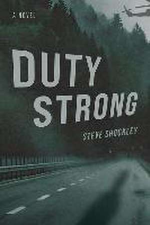 Duty Strong de Steve Shockley