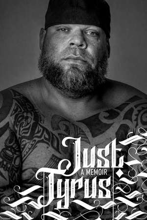 Just Tyrus: A Memoir de Tyrus