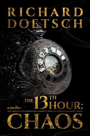 The 13th Hour: Chaos de Richard Doetsch