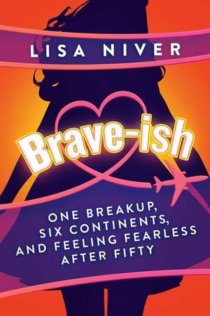 Brave-Ish de Lisa Niver